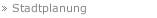 Stadtplanung